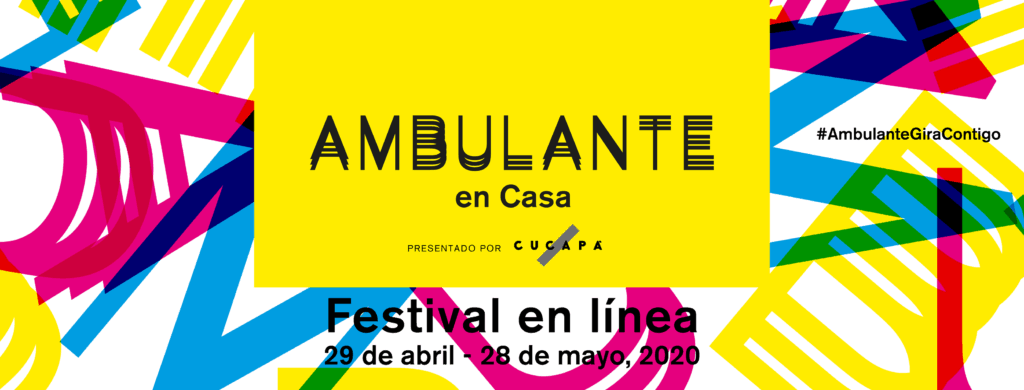 Presentan AMBULANTE EN CASA, el festival en línea que nos acompañará esta cuarentena