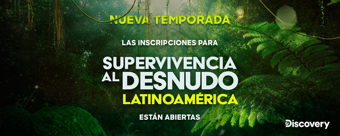Discovery abre en México inscripciones para SUPERVIVENCIA AL DESNUDO